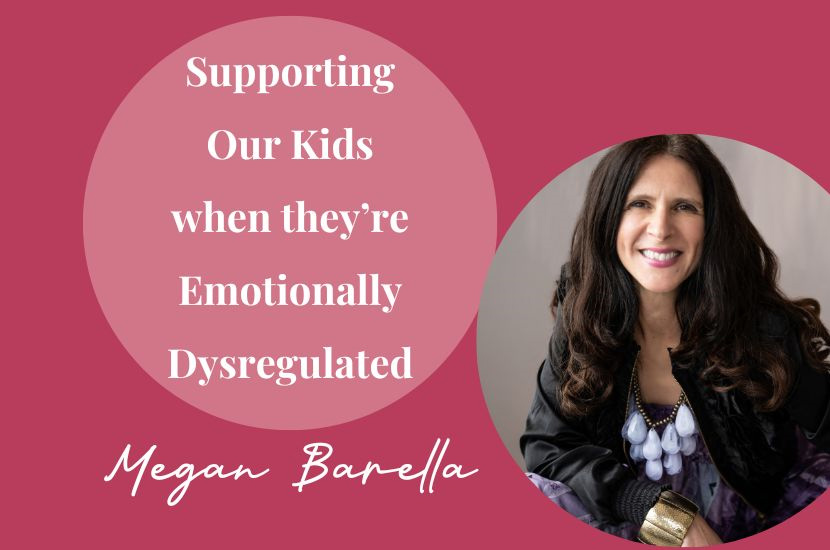 When Our Kids are Emotionally Dysregulated